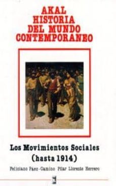 los movimientos sociales (hasta 1914)-feliciano paez camino-9788476000076