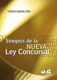 sinopsis de la nueva ley concursal.-teresa ramos ibos-9788476987476