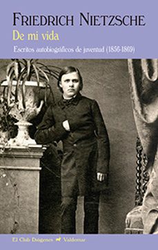 de mi vida-friedrich nietzsche-9788477028376