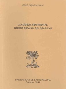 la comedia sentimental genero español del siglo xviii-9788477231776