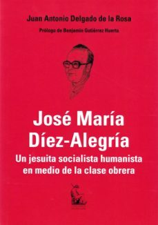 jose maria diez-alegria-juan antonio delgado de la rosa-9788477316176