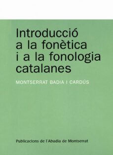 introduccio a la fonetica i a la fonologia catalana-montserrat badia i cardus-9788478263776
