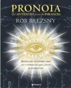 la pronoia es el antidoto para la paranoia-rob brezney-9788478717576