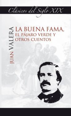 la buena fama, el pajaro verde y otros cuentos (ebook)-9788478984176