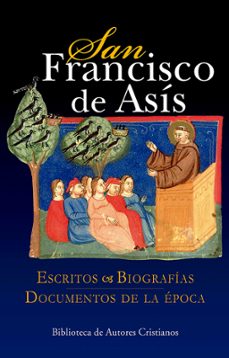 san francisco de asis: escritos, biografias, documentos de la epo ca-9788479146276