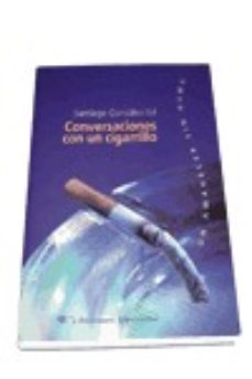 conversaciones con un cigarrillo: un amanecer sin humo-santiago gonzalez gil-9788479544676