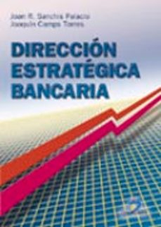 direccion estrategica bancaria-joan ramon sanchis palacio-joaquin camps torres-9788479785376