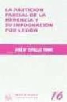 la particion parcial de la herencia y su impugnacion por lesion-9788480026376