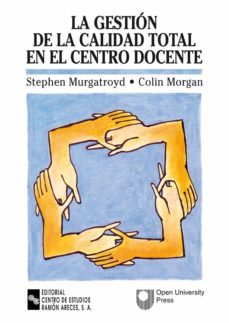 la gestion de la calidad total en el centro docente-stephen murgatroyd-colin morgan-9788480045476