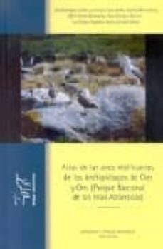 atlas de las aves nidificantes de los archipielagos de cies y ons (parque nacional de las islas atlanticas)-9788480145176
