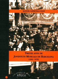 tretze anys de joventuts musicals de barcelona (1963-1976)-manuel capdevila font-9788480202176