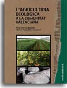 l agricultura ecologica a la comunitat valenciana garcia agustin, pilar-victor gonzalvez-9788480214476