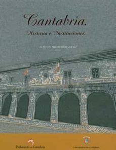 cantabria: historia e instituciones-alfonso moure romanillo-9788481023176