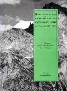 henry russell y la exploracion de las montañas del valle de tena (1863-1877)-9788481271676