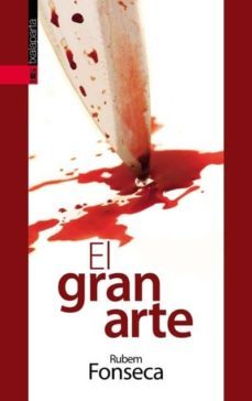 el gran arte-rubem fonseca-9788481365276