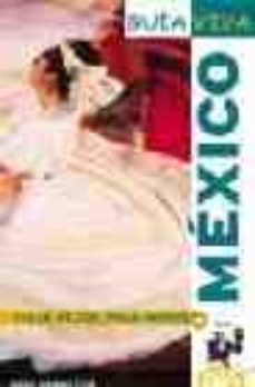 mexico: viaja mejor, paga menos (guia viva)-9788481659276