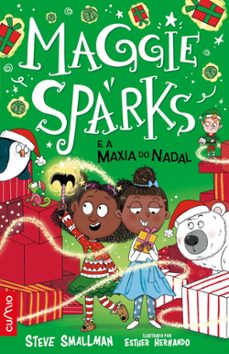 maggie sparks e a maxia do nadal.-steve smallman-9788482897776