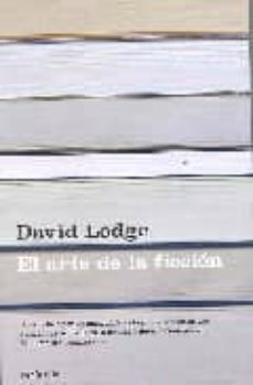 el arte de la ficcion-david lodge-9788483077276