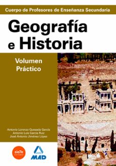 geografia-historia, volumen practico: preparacion profesores de e ducacion secundaria-antonio luis garcia ruiz-antonio lorenzo quesada garcia-jose antonio jimenez lopez-9788483117576