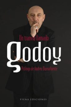 un tranvia llamado godoy-9788483303276