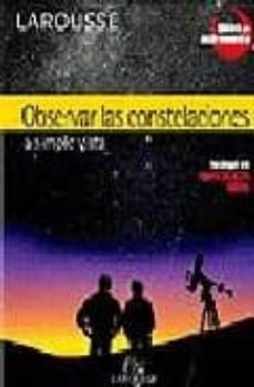 observar las constelaciones a simple vista (guias de astronomia)-herve burillier-9788483325476