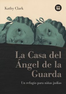 la casa del angel de la guarda-kathy clark-9788483431276