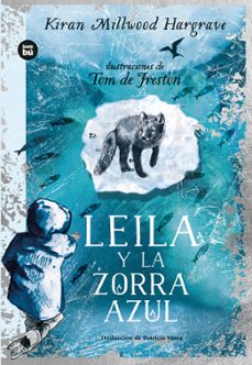 leila y la zorra azul-kiran millwood hargrave-9788483439876