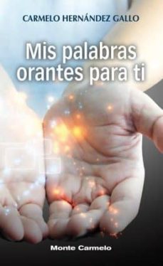 mis palabras orantes para ti-carmelo hernandez gallo-9788483535776
