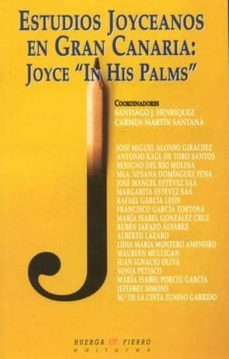 estudios joyceanos en gran canaria: joyce "in his palms"-9788483746776