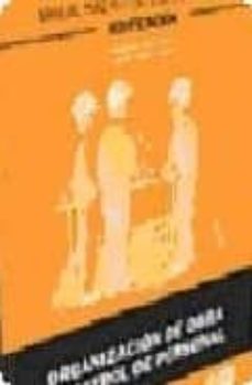 organizacion de obra y control de personal (manual practico del e ncargado en obra-edificacion)-salvador lopez alvarez-9788484066576