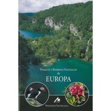 parques y reservas naturales de europa-francisco santolalla fragero-9788484111276