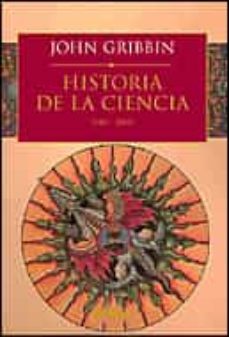 historia de la ciencia (2ª ed.)-john gribbin-9788484326076