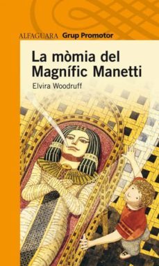 la momia del magnific manetti-elvira woodruff-9788484355076