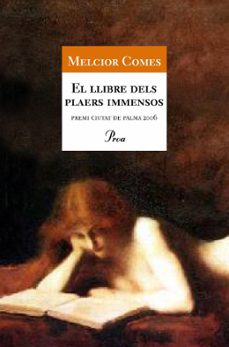 el llibre dels plaers inmensos (premi ciutat de palma de novel·la )-9788484379676