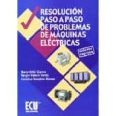 resolucion paso a paso de problemas de maquinas electricas (2ª ed .)-9788484548676