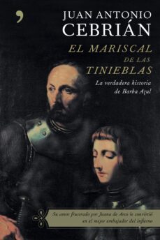 el mariscal de las tinieblas: la verdadera historia de barba azul-juan antonio cebrian-9788484604976