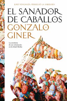 el sanador de caballos-gonzalo giner-9788484607076