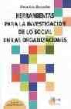 herramientas para la investigacion de los social en las organizac iones-alexia sanz hernandez-9788484652076