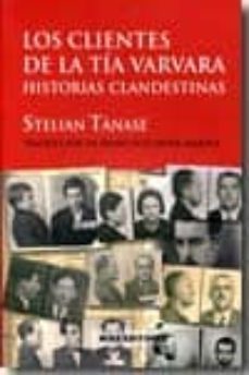 los clientes de la tia barbara. historias clandestinas-stelian tanase-9788484653776