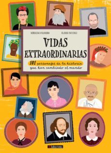 vidas extraordinarias: 101 personajes de la historia que han cambiado el mundo-miralda colombo-9788484839576