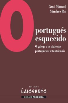 o portugues esquecido-xose manuel sanchez rei-9788484875376