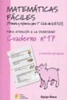 matematicas faciles (primaria y refuezo para 1er ciclo de la eso) . cuaderno nº 17 (para atencion a la diversidad)-9788484912576