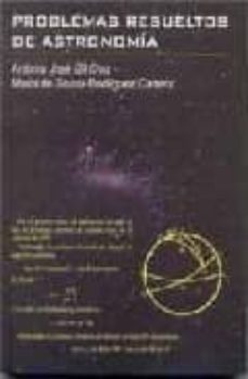 problemas resueltos de astronomia-antonio jose gil cruz-maria de gracia rodriguez caderot-9788486639976
