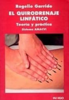 qirodrenaje linfatico: teoria y practica, sistema amacvi-rogelio garrido-9788486668976