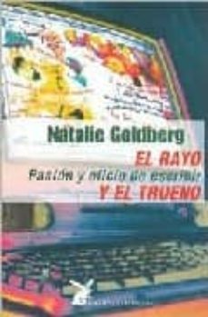 el rayo y el trueno: pasion y oficio de escribir-9788487403576