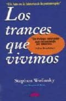 los trances que vivimos: un hijo en la historia de la psicoterapi a-stephen h. wolinski-9788487598876