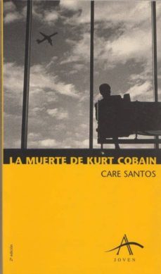 la muerte de kurt cobain (4ª ed.)-care santos-9788488730176