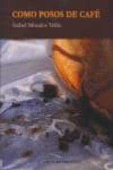 como posos de cafe-isabel morales trillo-9788488962676
