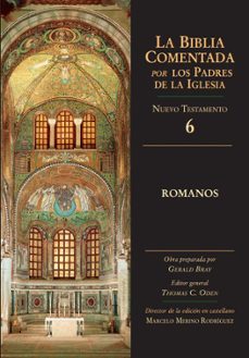 nuevo testamento 6: romanos (la biblia comentada por los padres d e la iglesia)-marcelo merino-9788489651876