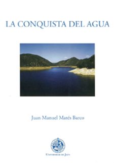 la conquista del agua-juan manuel mates barco-9788489869776